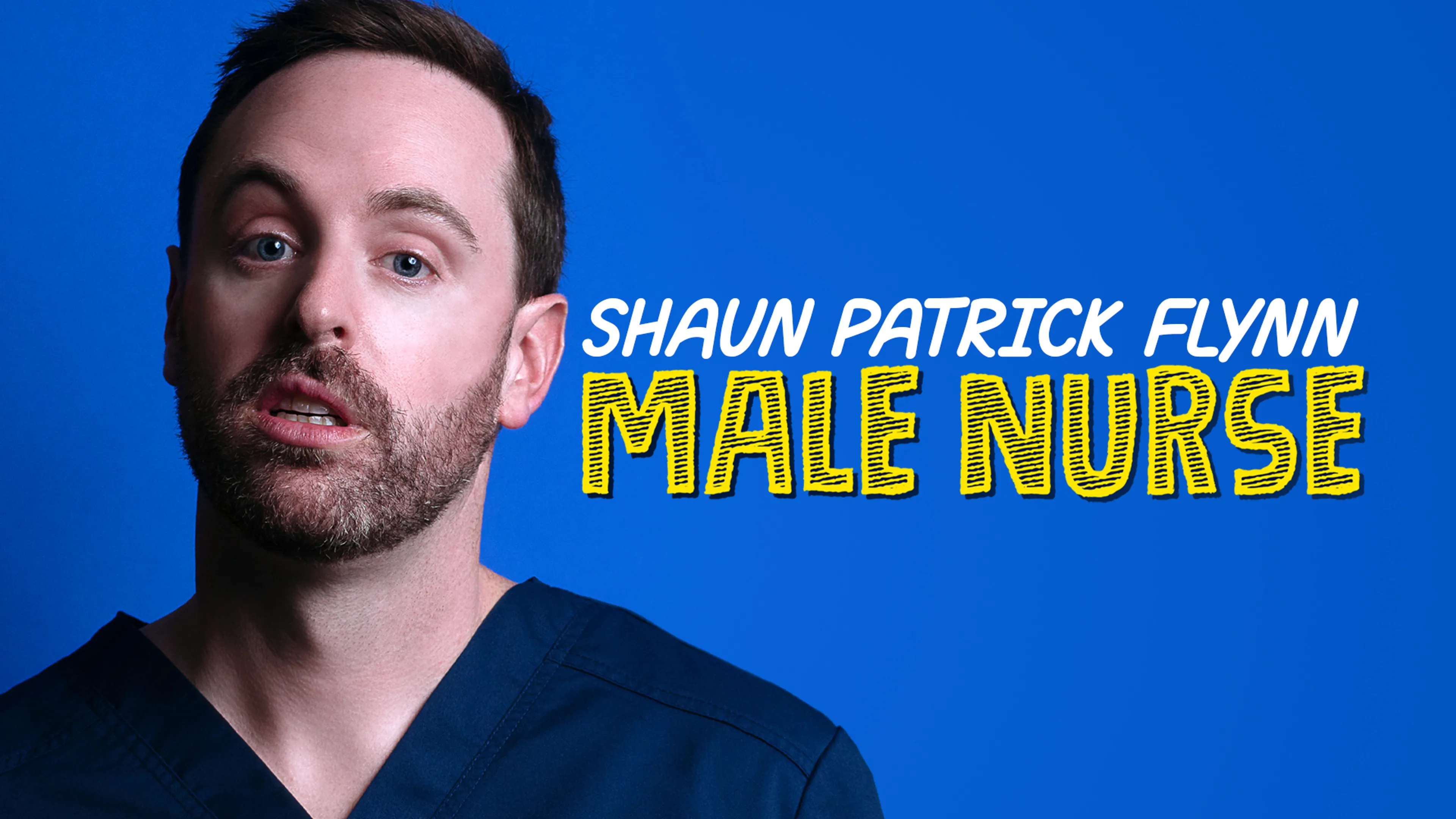 Shaun Patrick Flynn: Male Nurse poster
